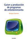 GUI�N Y PRODUCCI�N DE PROGRAMAS DE ENTRETENIMIENTO