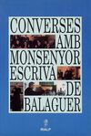 CONVERSES AMB MONSENYOR ESCRIV� DE BALAGUER