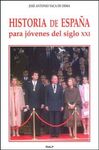 HISTORIA DE ESPA�A PARA J�VENES DEL SIGLO XXI