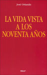 LA VIDA VISTA A LOS 90 A�OS