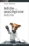 ADI�S... ANAL�GICOS, ADI�S
