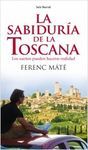 LA SABIDURIA DE LA TOSCANA