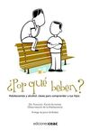 �POR QU� BEBEN? ADOLESCENTES Y ALCOHOL: CLAVES PARA COMPRENDER A TUS HIJOS