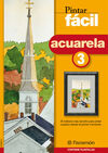 PINTAR FACIL. ACUARELA 3