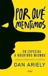 POR QU� MENTIMOS... EN ESPECIAL A NOSOTROS MISMOS