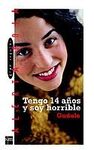 TENGO 14 A�OS Y SOY HORRIBLE