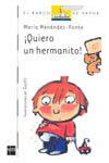 �QUIERO UN HERMANITO!