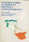 ESTUDIOS SOBRE LA DERECHA ESPA�OLA CONTEMPOR�NEA