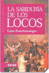 LA SABIDURIA DE LOS LOCOS