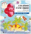 A DE ALFABETO. A IS FOR ALPHABET