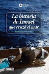 LA HISTORIA DE ISMAEL QUE CRUZ� EL MAR