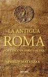 LA ANTIGUA ROMA POR CINCO DENARIOS AL D�A