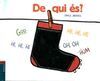 DE QUI �S?