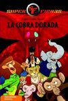 SUPERFIERAS. 7: LA COBRA DORADA