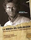 LA MIRADA DEL EXPLORADOR. RELATOS DE AVENTURA Y DESCUBRIMIENTOS