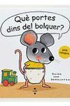 QU� PORTES DINS DEL BOLQUER?