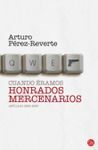 CUANDO �RAMOS HONRADOS MERCENARIOS