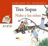 NUBE Y LOS NI�OS. TRES SOPAS. 3� PRIMARIA