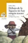 DEBAJO DE LA HIGUERA NO HAY NING�N TESORO