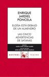 ELO�SA EST� DEBAJO DE UN ALMENDRO. LAS CINCO ADVERTENCIAS DE SATAN�S