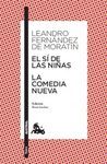 EL SI DE LAS NI�AS / LA COMEDIA NUEVA