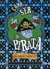 C�MO SER UN PIRATA