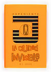 EXPEDIENTE J . LA CIUDAD INVISIBLE