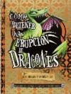 COMO DETENER UNA ERUPCI�N DE DRAGONES