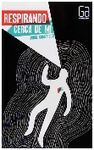 RESPIRANDO CERCA DE M�