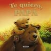 TE QUIERO, PAP�