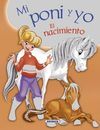 MI PONI Y YO. EL NACIMIENTO