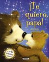 �TE QUIERO, PAP�!