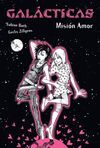 GAL�CTICAS. MISI�N AMOR