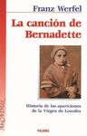 LA CANCI�N DE BERNADETTE: HISTORIA DE LAS APARICIONES DE LA VIRGEN DE LOURDES