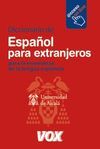 DICCIONARIO PARA LA ENSE�ANZA DE LA LENGUA ESPA�OLA. ESPA�OL PARA EXTRANJEROS