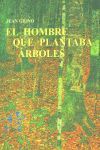 EL HOMBRE QUE PLANTABA ARBOLES