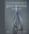 ENCICLOPEDIA DE LA GASTRONOM�A FRANCESA