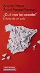 �QU� NOS HA PASADO?