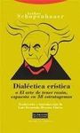 DIAL�CTICA ER�STICA O EL ARTE DE TENER RAZ�N, EXPUESTA EN 38 ESTRATAGEMAS