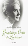 GUADALUPE ORTIZ DE LAND�ZURI. TRABAJO, AMISTAD Y BUEN HUMOR