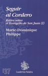 SEGUIR AL CORDERO. RETIRO SOBRE EL EVANGELIO DE SAN JUAN, 1