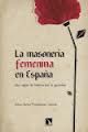 LA MASONER�A FEMENINA EN ESPA�A