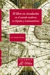 LIBRO EN CIRCULACI�N EN EL MUNDO MODERNO EN ESPA�A Y LATINOAM�RICA