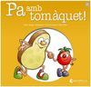 PA AMB TOM�QUET!