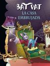 BAT PAT. 14.- LA CASA EMBRUJADA