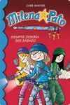 MILENA PATO. 2: SIEMPRE DEBERIA SER SABADO