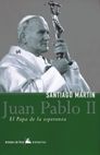 JUAN PABLO II, EL PAPA DE LA ESPERANZA