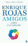 AMIGOS. ADI�S A LA SOLEDAD