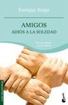 AMIGOS. ADI�S A LA SOLEDAD