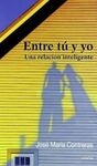 ENTRE T� Y YO UNA RELACION INTELIGENTE
